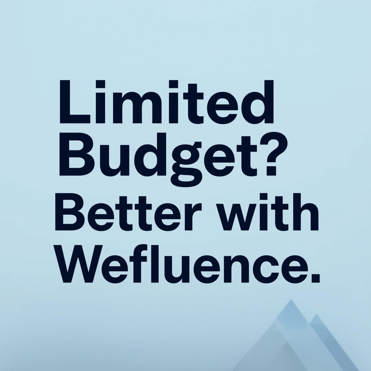 Budget Terbatas? Ini Alasan UMKM Lebih Cocok Pakai Wefluence